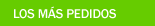 Los m�s pedidos