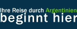 Ihre Reise durch Argentinien beginnt hier.