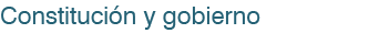 Constitución y gobierno