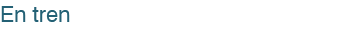 En tren