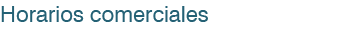 Horarios comerciales