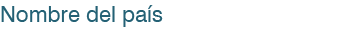 Nombre del país