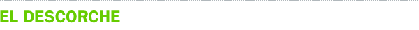 EL DESCORCHE